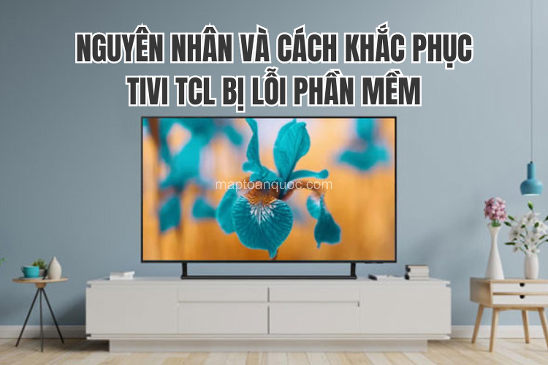 Khắc phục lỗi phần mềm tivi: Hướng dẫn chi tiết & Cách sửa lỗi phổ biến